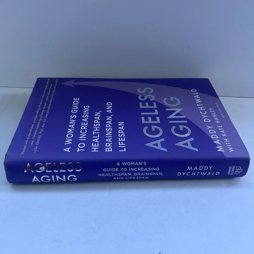 Ageless Aging A Woman's Guide To Increasing Healthspan Brainspan &  Lifespan